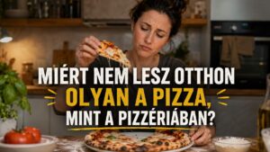 Miért nem lesz otthon olyan a pizza, mint a pizzériában? 7 hiba, amit sokan elkövetnek